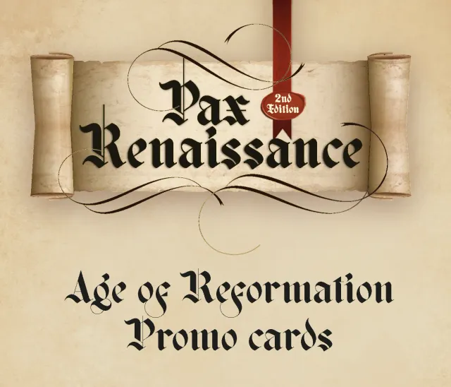ION Game Design Pax Renaissance Age of Reformation cartes promo